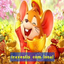 travestis com local porto alegre